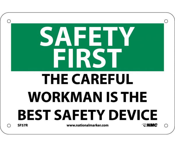 SAFETY FIRST, THE CAREFUL WORKMAN IS THE BEST SAFETY DEVICE, 7X10, RIGID PLASTIC