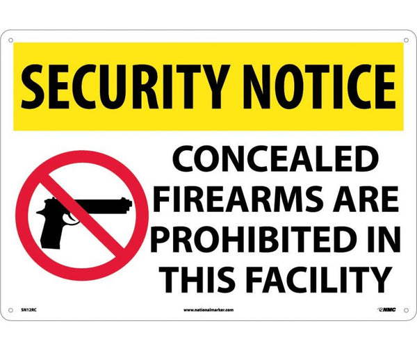SECURITY NOTICE, CONCEALED FIREARMS ARE PROHIBITED IIN THIS FACILITY, 14X20, .040 ALUM
