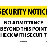 SECURITY NOTICE, NO ADMITTANCE BEYOND THIS POINT CHECK WITH SECURITY, 14X20, RIGID PLASTIC