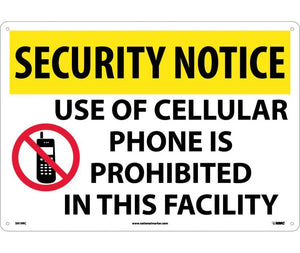 SECURITY NOTICE, USE OF CELLULAR PHONE IS PROHIBITED IN THIS FACILITY, 14X20, .040 ALUM