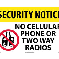 SECURITY NOTICE, NO CELLULAR PHONE OR TWO WAY RADIOS, GRAPHIC, 14X20, RIGID PLASTIC