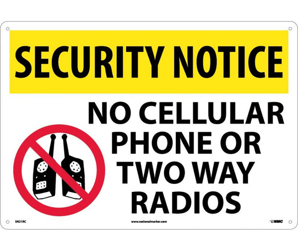 SECURITY NOTICE, NO CELLULAR PHONE OR TWO WAY RADIOS, GRAPHIC, 14X20, .040 ALUM