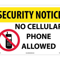 SECURITY NOTICE, NO CELLULAR PHONES ALLOWED, GRAPHIC, 14X20,  RIGID PLASTIC