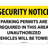 SECURITY NOTICE, PARKING PERMITS ARE REQUIRED IN THIS AREA UNAUTHORIZED VEHICLES WILL BE TOWED, 14X20, .040 ALUM