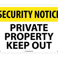 SECURITY NOTICE, PRIVATE PROPERTY KEEP OUT, 14X20, RIGID PLASTIC