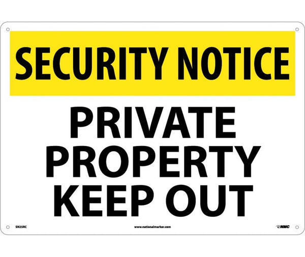 SECURITY NOTICE, PRIVATE PROPERTY KEEP OUT, 14X20, RIGID PLASTIC