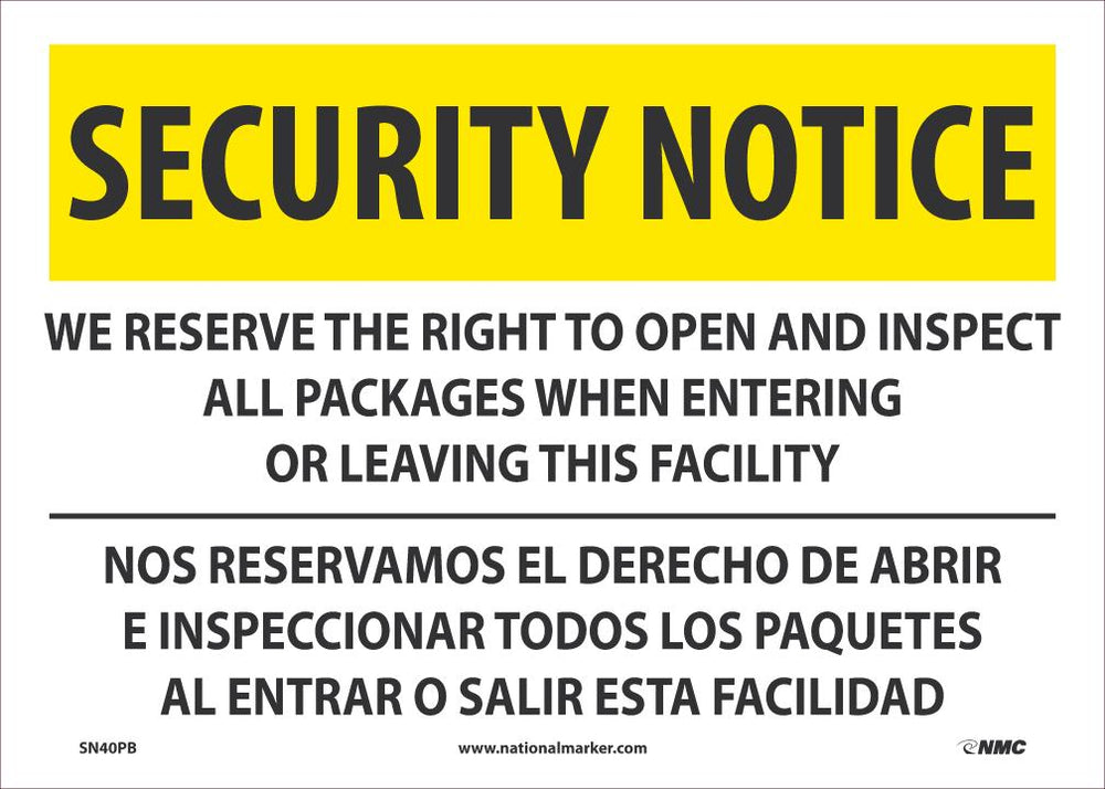 SECURITY NOTICE SIGN, BILINGUAL, 10 X 14 PRESSURE SENSITIVE VINYL .0045, SECURITY NOTICE WE RESERVE THE RIGHT TO OPEN