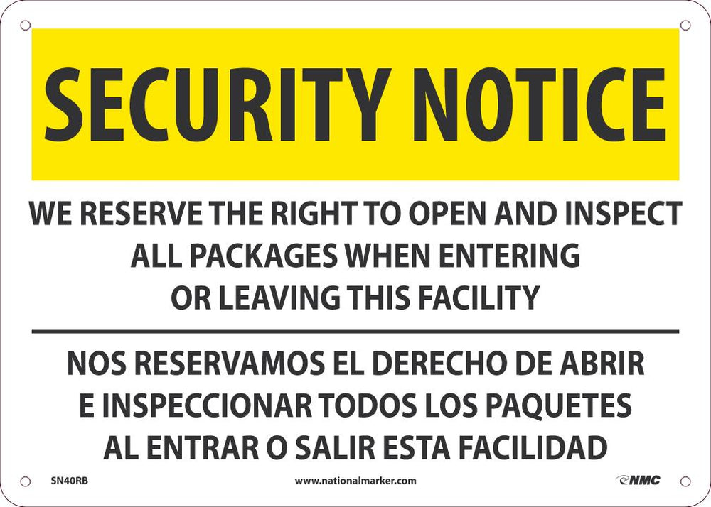 SECURITY NOTICE SIGN, BILINGUAL, 10 X 14 RIGID PLASTIC .050, SECURITY NOTICE WE RESERVE THE RIGHT TO OPEN