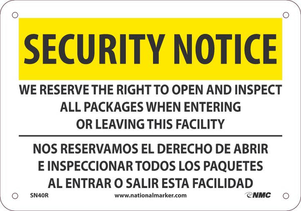 SECURITY NOTICE SIGN, BILINGUAL, 7 X 10 RIGID PLASTIC .050, SECURITY NOTICE WE RESERVE THE RIGHT TO OPEN