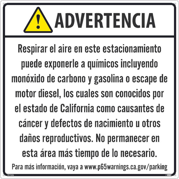 WARNING BREATHING THE AIR IN THIS PARKING GARAGE CAN EXPOSE YOU TO CHEMICALS INCLUDING CARBON MONOXIDE24X24, ALUMINUM .040, SPANISH