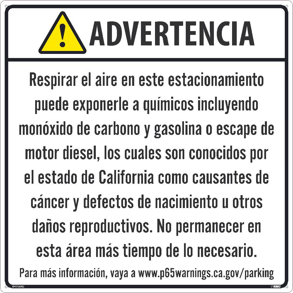 WARNING BREATHING THE AIR IN THIS PARKING GARAGE CAN EXPOSE YOU TO CHEMICALS INCLUDING CARBON MONOXIDE24X24, RIGID PLASTIC, SPANISH
