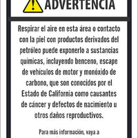 WARNING BREATHING THE AIR IN THIS AREA OR SKIN CONTACT WITH PETROLEUM PRODUCTS CAN EXPOSE YOU TO CHEMICALS INCLUDING BENZENE, MOTOR VEHICLE EXHAUST8.5X11, RIGID PLASTIC, SPANISH