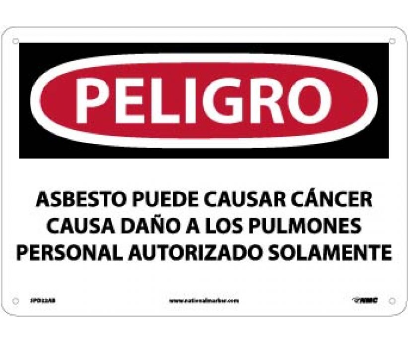 PELIGRO ASBESTOS MAY CAUSE CANCER CAUSES DAMAGE TO LUNGS AUTHORIZED PERSONNEL ONLY, 10 X 14, .040 ALUM