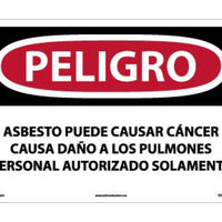 PELIGRO ASBESTOS MAY CAUSE CANCER CAUSES DAMAGE TO LUNGS AUTHORIZED PERSONNEL ONLY, 14 X 20, .040 ALUM