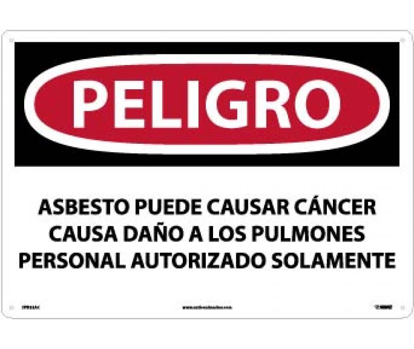 PELIGRO ASBESTOS MAY CAUSE CANCER CAUSES DAMAGE TO LUNGS AUTHORIZED PERSONNEL ONLY, 14 X 20, .040 ALUM