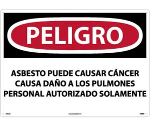 PELIGRO ASBESTOS MAY CAUSE CANCER CAUSES DAMAGE TO LUNGS AUTHORIZED PERSONNEL ONLY, 20 X 28, .040 ALUM