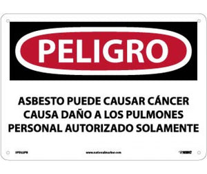 PELIGRO ASBESTOS MAY CAUSE CANCER CAUSES DAMAGE TO LUNGS AUTHORIZED PERSONNEL ONLY, 10 X 14, PS VINYL