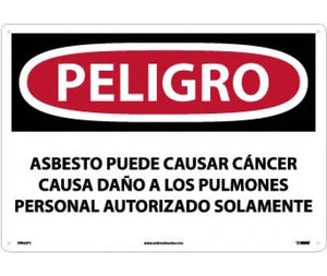 PELIGRO ASBESTOS MAY CAUSE CANCER CAUSES DAMAGE TO LUNGS AUTHORIZED PERSONNEL ONLY, 14 X 20, PS VINYL