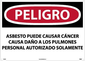 PELIGRO ASBESTOS MAY CAUSE CANCER CAUSES DAMAGE TO LUNGS AUTHORIZED PERSONNEL ONLY, 20 X 28, PS VINYL