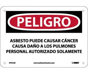 PELIGRO ASBESTOS MAY CAUSE CANCER CAUSES DAMAGE TO LUNGS AUTHORIZED PERSONNEL ONLY, 7  X 10, RIGID PLASTIC
