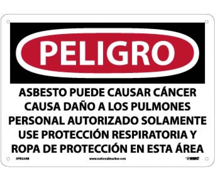 PELIGRO ASBESTOS MAY CAUSE CANCER CAUSES . . . ONLY WEAR RESPIRATORY PROTECTION AND PROTECTIVE CLOTHING IN THIS AREA (SPANISH), 10 X 14, .040 ALUM