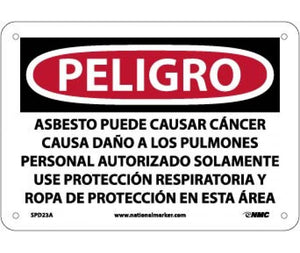 PELIGRO ASBESTOS MAY CAUSE CANCER CAUSES . . . ONLY WEAR RESPIRATORY PROTECTION AND PROTECTIVE CLOTHING IN THIS AREA (SPANISH), 7 X 10, .040 ALUM