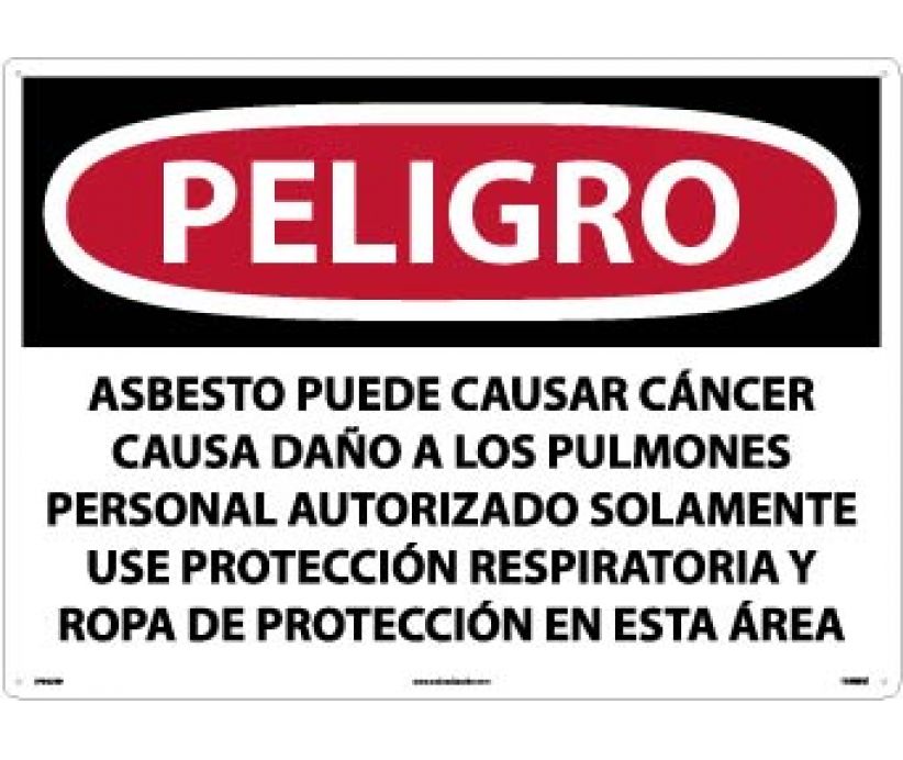 PELIGRO ASBESTOS MAY CAUSE CANCER CAUSES . . . ONLY WEAR RESPIRATORY PROTECTION AND PROTECTIVE CLOTHING IN THIS AREA (SPANISH), 20 X 28, RIGID PLASTIC
