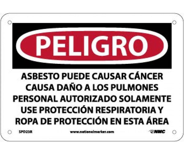 PELIGRO ASBESTOS MAY CAUSE CANCER CAUSES . . . ONLY WEAR RESPIRATORY PROTECTION AND PROTECTIVE CLOTHING IN THIS AREA (SPANISH), 7 X 10, RIGID PLASTIC