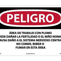 PELIGRO LEAD WORK AREA MAY DAMAGE FERTILITY OR THE UNBORN CHILD CAUSES DAMAGE TO THE CENTRAL NERVOUS SYSTEM DO NOT EAT, DRINK OR SMOKE IN THIS AREA (SPANISH), 14 X 20, .040 ALUM