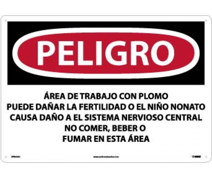 PELIGRO LEAD WORK AREA MAY DAMAGE FERTILITY OR THE UNBORN CHILD CAUSES DAMAGE TO THE CENTRAL NERVOUS SYSTEM DO NOT EAT, DRINK OR SMOKE IN THIS AREA (SPANISH), 14 X 20, .040 ALUM