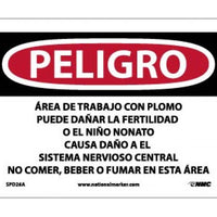 PELIGRO LEAD WORK AREA MAY DAMAGE FERTILITY OR THE UNBORN CHILD CAUSES DAMAGE TO THE CENTRAL NERVOUS SYSTEM DO NOT EAT, DRINK OR SMOKE IN THIS AREA (SPANISH), 7 X 10, .040 ALUM