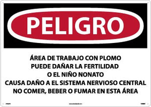 PELIGRO LEAD WORK AREA MAY DAMAGE FERTILITY OR THE UNBORN CHILD CAUSES DAMAGE TO THE CENTRAL NERVOUS SYSTEM DO NOT EAT, DRINK OR SMOKE IN THIS AREA (SPANISH), 20 X 28, PS VINYL
