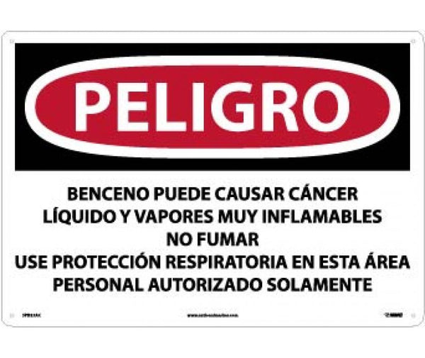 PELIGRO BENZENE MAY CAUSE CANCER HIGHLY FLAMMABLE LIQUID AND VAPOR DO NOT SMOKE WEAR RESPIRATORY PROTECTION IN THIS AREA AUTHORIZED PERSONNEL ONLY (SPANISH), 14 X 20, .040 ALUM