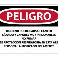 PELIGRO BENZENE MAY CAUSE CANCER HIGHLY FLAMMABLE LIQUID AND VAPOR DO NOT SMOKE WEAR RESPIRATORY PROTECTION IN THIS AREA AUTHORIZED PERSONNEL ONLY (SPANISH), 20 X 28, .040 ALUM