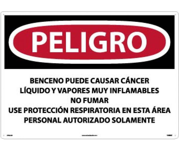PELIGRO BENZENE MAY CAUSE CANCER HIGHLY FLAMMABLE LIQUID AND VAPOR DO NOT SMOKE WEAR RESPIRATORY PROTECTION IN THIS AREA AUTHORIZED PERSONNEL ONLY (SPANISH), 20 X 28, .040 ALUM