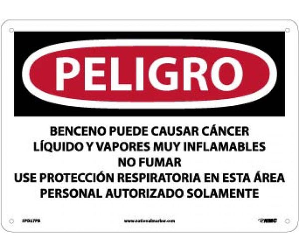 PELIGRO BENZENE MAY CAUSE CANCER HIGHLY FLAMMABLE LIQUID AND VAPOR DO NOT SMOKE WEAR RESPIRATORY PROTECTION IN THIS AREA AUTHORIZED PERSONNEL ONLY (SPANISH), 10 X 14, PS VINYL