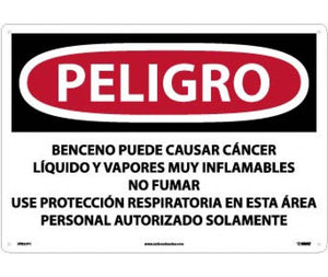 PELIGRO BENZENE MAY CAUSE CANCER HIGHLY FLAMMABLE LIQUID AND VAPOR DO NOT SMOKE WEAR RESPIRATORY PROTECTION IN THIS AREA AUTHORIZED PERSONNEL ONLY (SPANISH), 14 X 20, PS VINYL
