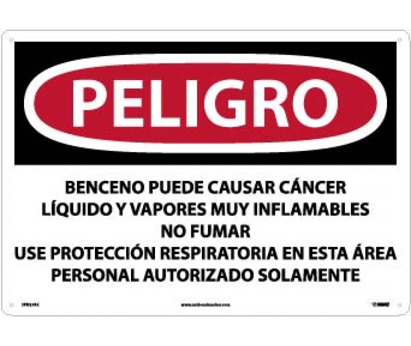 PELIGRO BENZENE MAY CAUSE CANCER HIGHLY FLAMMABLE LIQUID AND VAPOR DO NOT SMOKE WEAR RESPIRATORY PROTECTION IN THIS AREA AUTHORIZED PERSONNEL ONLY (SPANISH), 14 X 20, RIGID PLASTIC