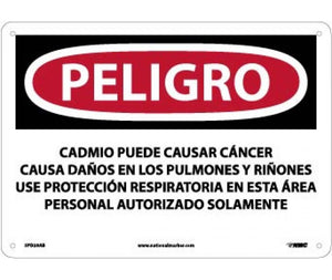 PELIGRO CADMIUM MAY CAUSE CANCER CAUSES DAMAGE TO LUNGS AND KIDNEYS WEAR RESPIRATORY PROTECTION IN THIS AREA AUTHORIZED PERSONNEL ONLY (SPANISH), 10 X 14, .040 ALUM