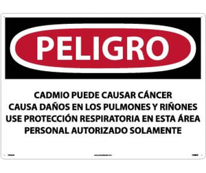 PELIGRO CADMIUM MAY CAUSE CANCER CAUSES DAMAGE TO LUNGS AND KIDNEYS WEAR RESPIRATORY PROTECTION IN THIS AREA AUTHORIZED PERSONNEL ONLY (SPANISH), 20 X 28, .040 ALUM