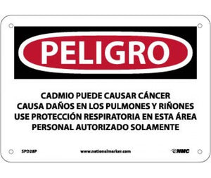 PELIGRO CADMIUM MAY CAUSE CANCER CAUSES DAMAGE TO LUNGS AND KIDNEYS WEAR RESPIRATORY PROTECTION IN THIS AREA AUTHORIZED PERSONNEL ONLY (SPANISH), 7 X 10, PS VINYL