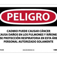 PELIGRO CADMIUM MAY CAUSE CANCER CAUSES DAMAGE TO LUNGS AND KIDNEYS WEAR RESPIRATORY PROTECTION IN THIS AREA AUTHORIZED PERSONNEL ONLY (SPANISH), 10 X 14, RIGID PLASTIC