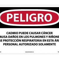 PELIGRO CADMIUM MAY CAUSE CANCER CAUSES DAMAGE TO LUNGS AND KIDNEYS WEAR RESPIRATORY PROTECTION IN THIS AREA AUTHORIZED PERSONNEL ONLY (SPANISH), 14 X 20, RIGID PLASTIC