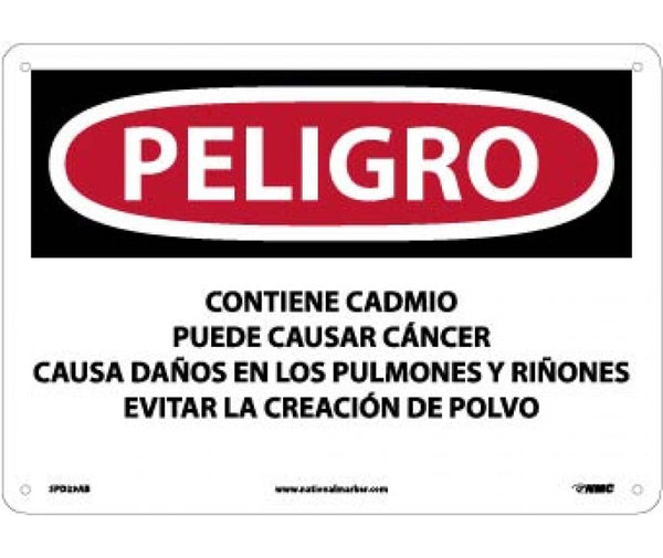 CONTAINER SIGN (PPE, WASTE, ETC.), PELIGRO CONTAINS CADMIUM MAY CAUSE CANCER CAUSES DAMAGE TO LUNGS AND KIDNEYS AVOID CREATING DUST (SPANISH), 10 X 14, .040 ALUM