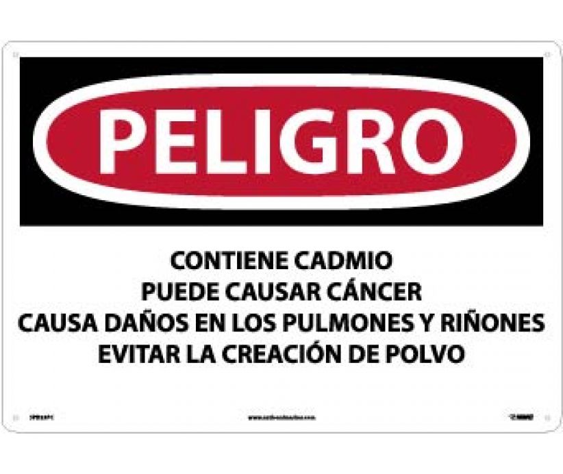 CONTAINER SIGN (PPE, WASTE, ETC.), PELIGRO CONTAINS CADMIUM MAY CAUSE CANCER CAUSES DAMAGE TO LUNGS AND KIDNEYS AVOID CREATING DUST (SPANISH), 14 X 20, PS VINYL