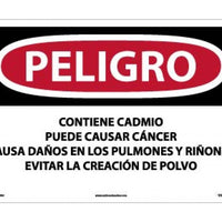CONTAINER SIGN (PPE, WASTE, ETC.), PELIGRO CONTAINS CADMIUM MAY CAUSE CANCER CAUSES DAMAGE TO LUNGS AND KIDNEYS AVOID CREATING DUST (SPANISH), 14 X 20, RIGID PLASTIC