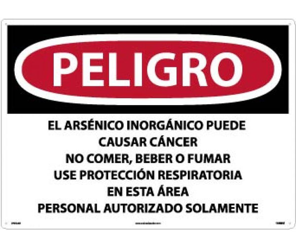 PELIGRO INORGANIC ARSENIC MAY CAUSE CANCER DO NOT EAT, DRINK OR SMOKE WEAR RESPIRATORY PROTECTION IN THIS AREA AUTHORIZED PERSONNEL ONLY (SPANISH), 20 X 28, .040 ALUM
