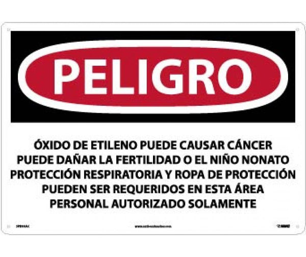 PELIGRO ETHYLENE OXIDE MAY CAUSE CANCER MAY DAMAGE FERTILITY OR THE UNBORN CHILD RESPIRATORY . . .  AREA AUTHORIZED PERSONNEL ONLY (SPANISH), 14 X 20, .040 ALUM