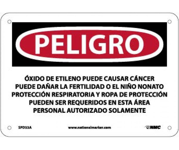 PELIGRO ETHYLENE OXIDE MAY CAUSE CANCER MAY DAMAGE FERTILITY OR THE UNBORN CHILD RESPIRATORY . . .  AREA AUTHORIZED PERSONNEL ONLY (SPANISH), 7 X 10, .040 ALUM
