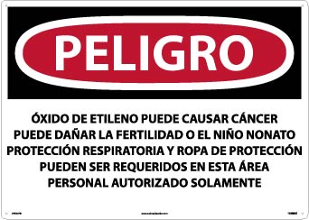 PELIGRO ETHYLENE OXIDE MAY CAUSE CANCER MAY DAMAGE FERTILITY OR THE UNBORN CHILD RESPIRATORY . . .  AREA AUTHORIZED PERSONNEL ONLY (SPANISH), 20 X 28, PS VINYL